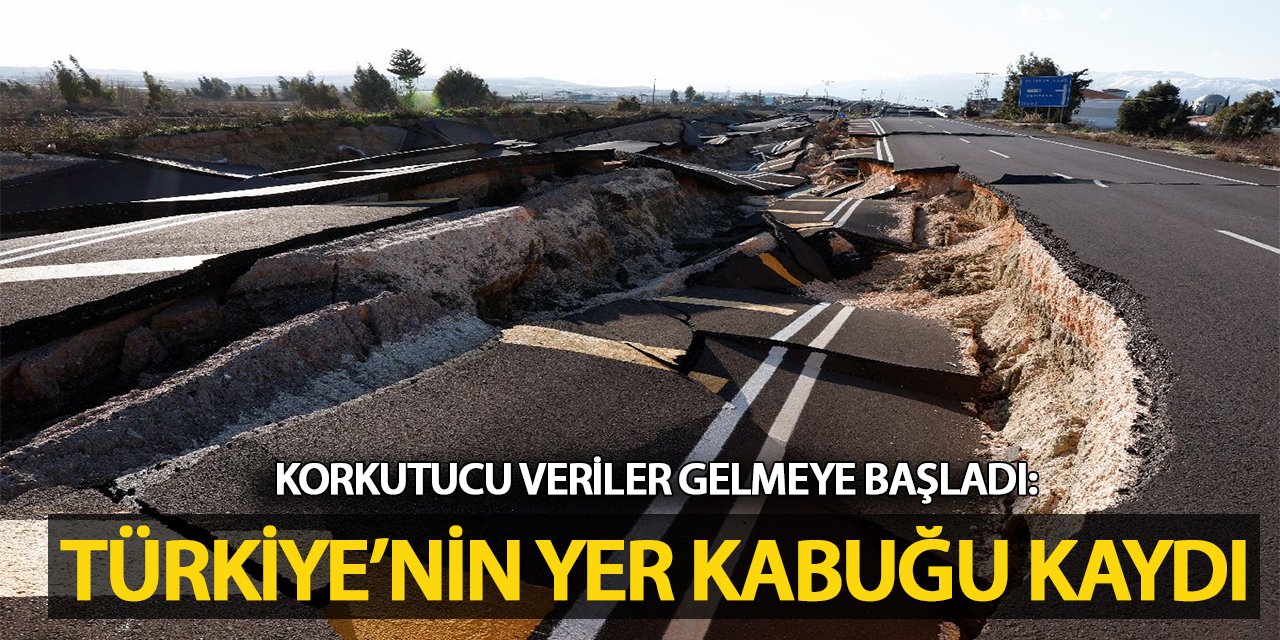 Korkutucu veriler gelmeye başladı: Türkiye'nin yer kabuğu kaydı