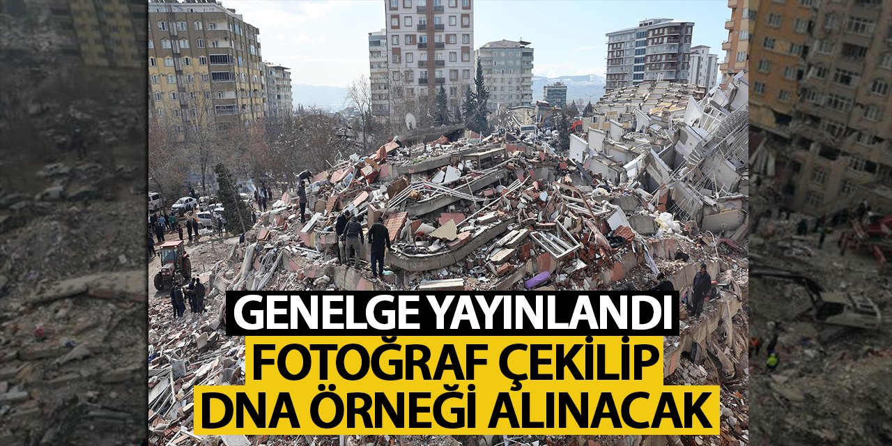 Genelge yayınlandı: Fotoğraf çekilip, DNA örneği alınacak