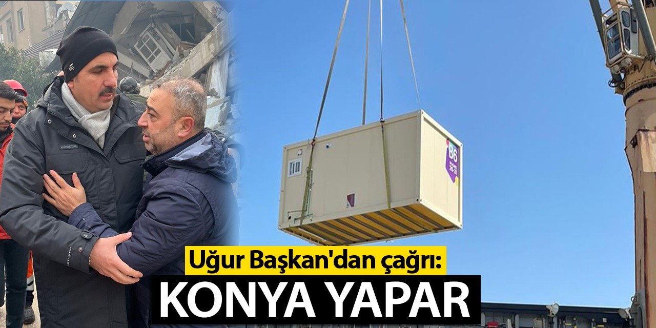 Uğur Başkan'dan çağrı: Konya yapar!