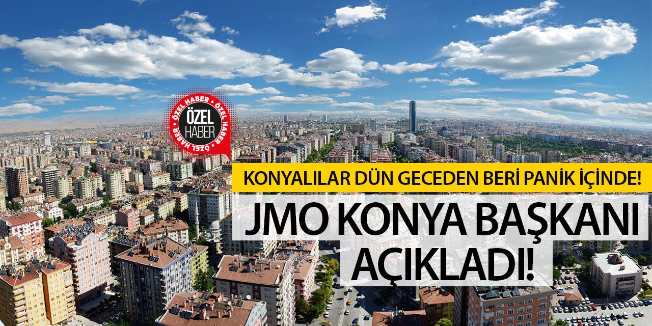 Konya'da Yaşanan Depremler Paniğe Yol Açtı! JMO Başkanı Uyardı...