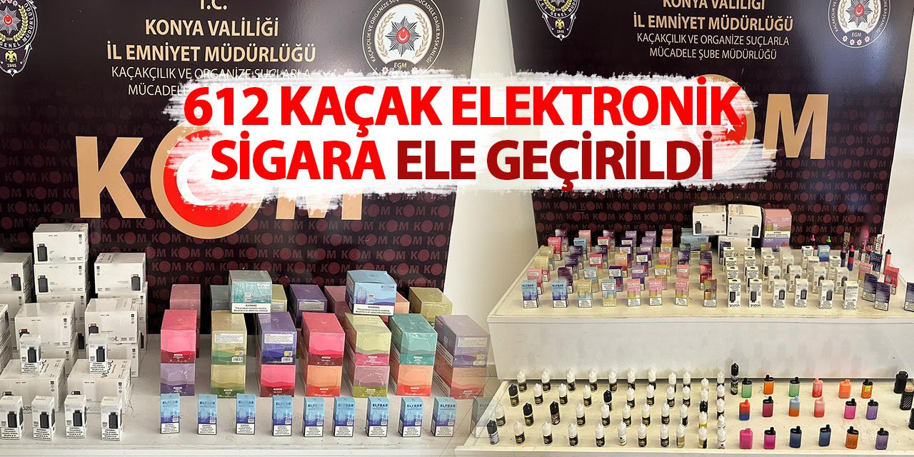 Konya'da 612 kaçak elektronik sigara ele geçirildi