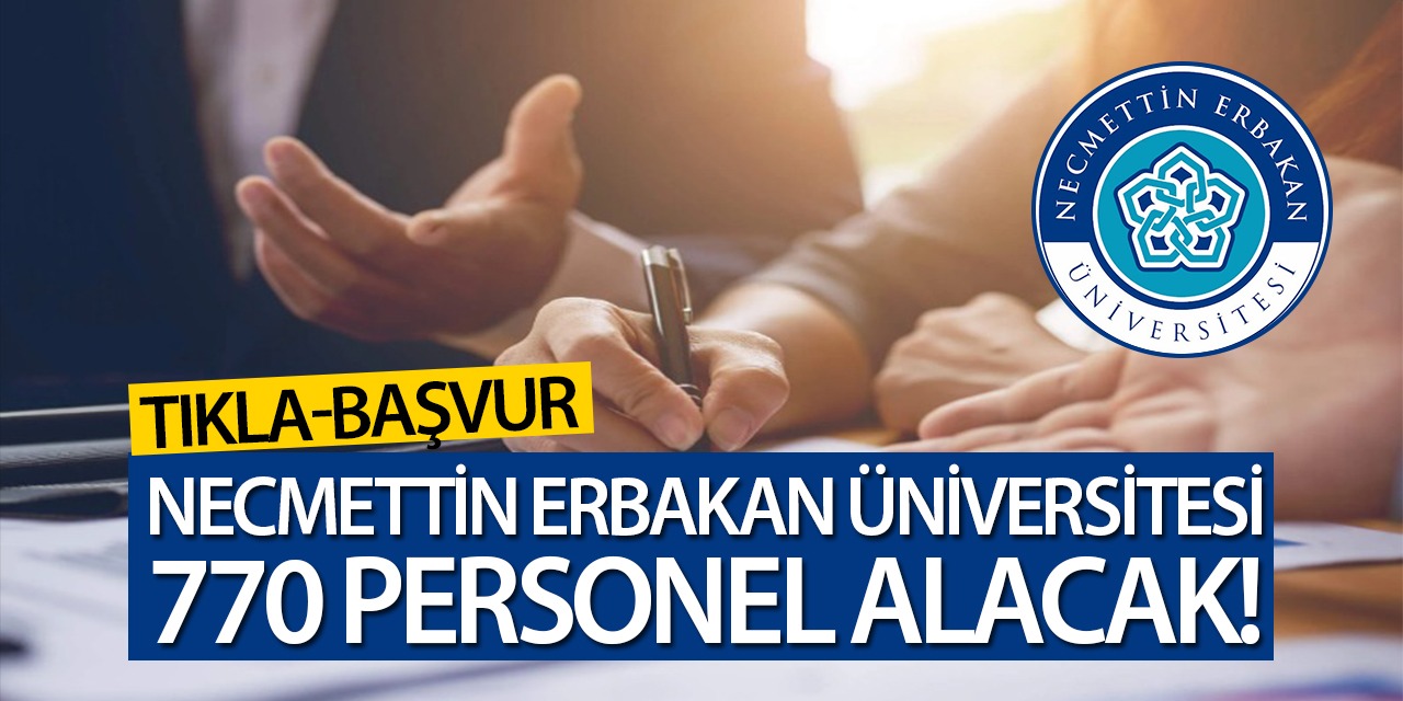 Necmettin Erbakan Üniversitesi Rekor Sözleşmeli Personel Alımı! Tıkla-Başvur