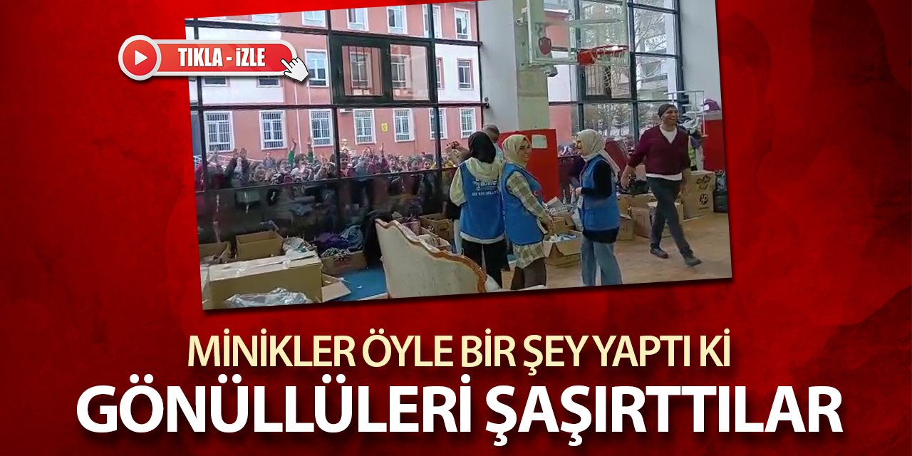 Minikler öyle bir şey yaptı ki gönüllüleri şaşırttılar