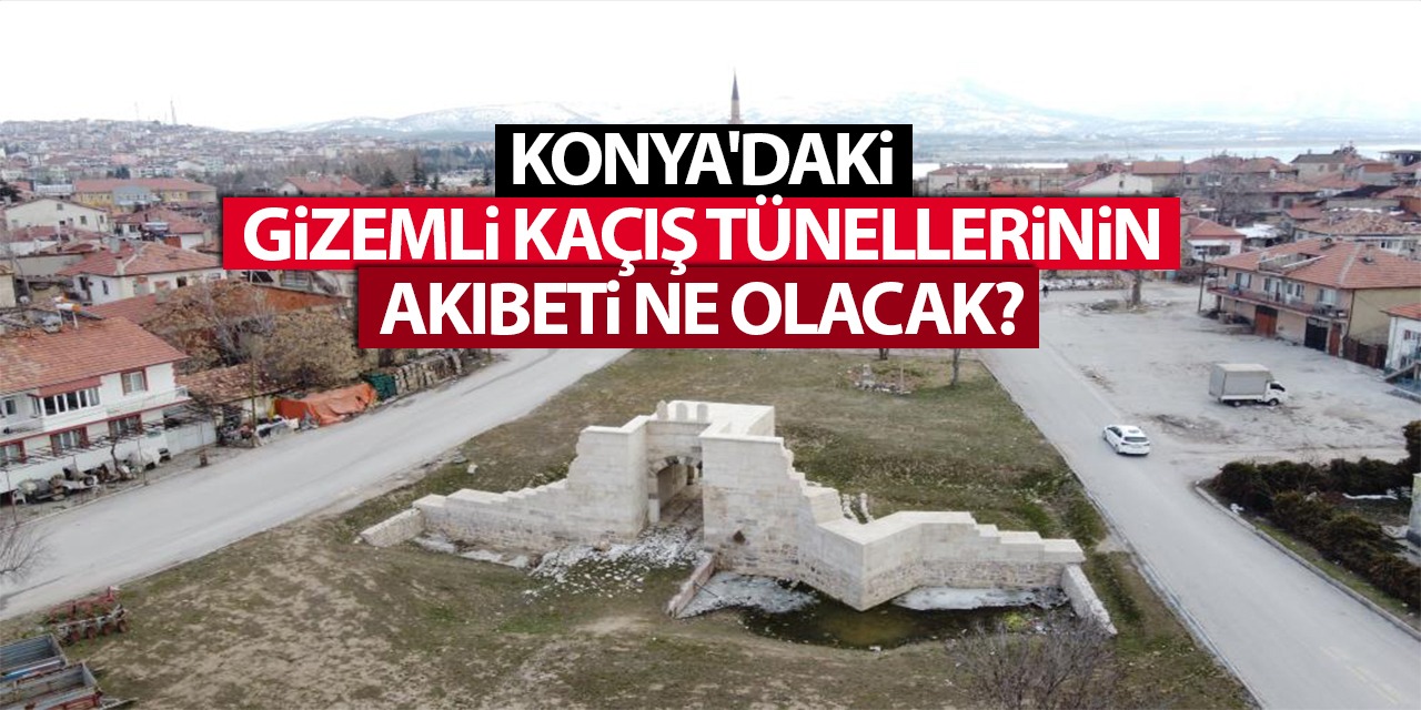 Konya'daki Gizemli Kaçış Tünellerinin Akıbeti Ne Olacak? Tarih Uzmanı Açıkladı...