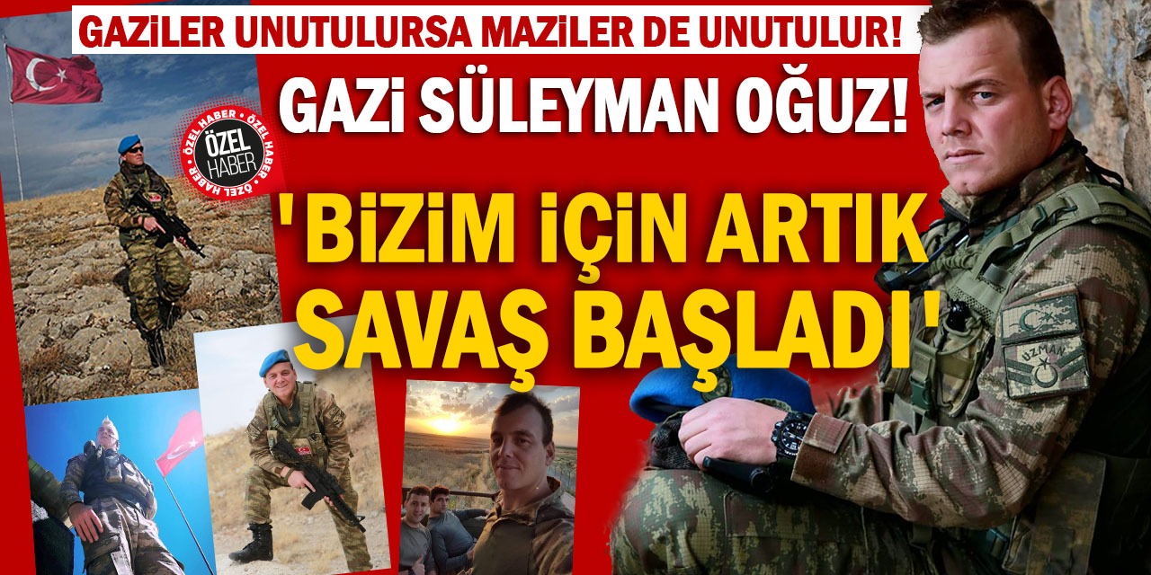 Konyalı Gazi Süleyman Oğuz Yaşadıklarını Anlattı! 'Bizim İçin Artık Savaş Başladı'