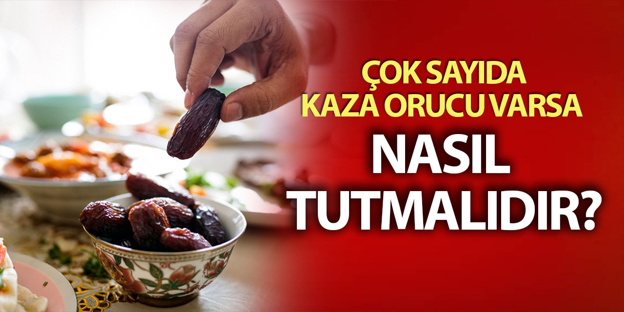 Kişinin çok sayıda kaza orucu varsa nasıl tutmalıdır?