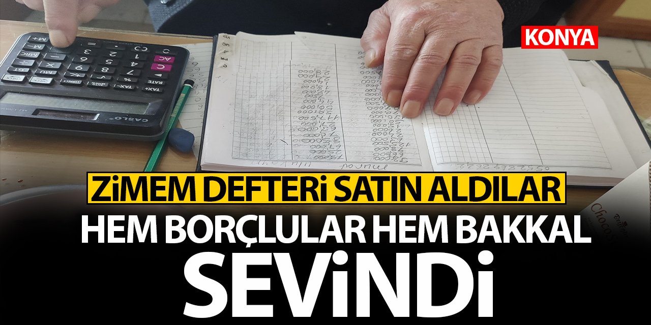 Konya'da Zimem Defteri satın aldılar! Hem borçlular hem bakkal sevindi