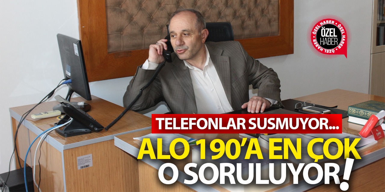 Alo 190'a En Çok O Soru Soruluyor! Telefonlar Susmuyor...