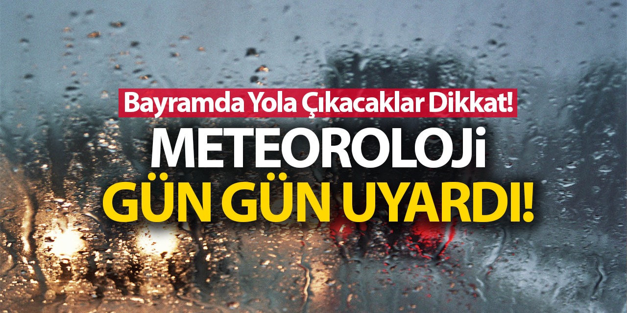 Bayramda Yola Çıkacaklar Dikkat! Meteoroloji Konyalıları Gün Gün Uyardı!