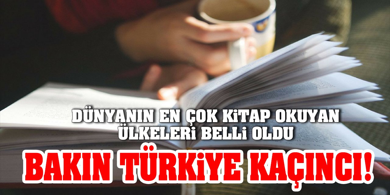 En çok kitap okuyan ülkeler belli oldu! Bakın Türkiye kaçıncı sırada...