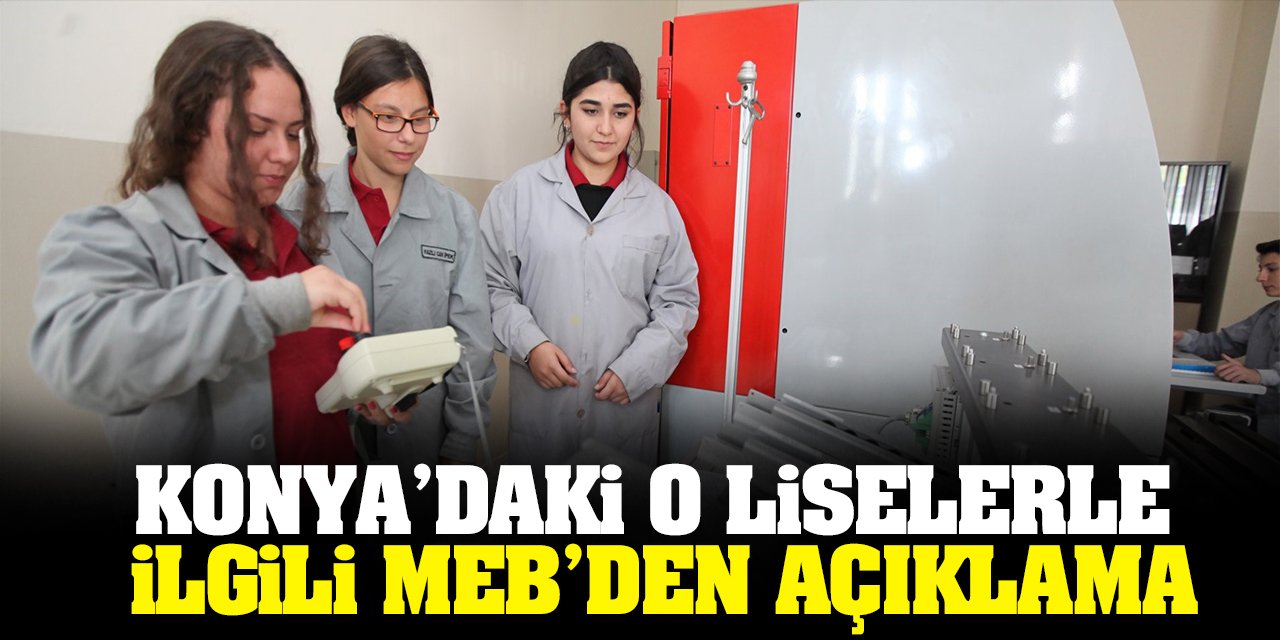 Konya'daki o liselerle ilgili MEB'ten açıklama!