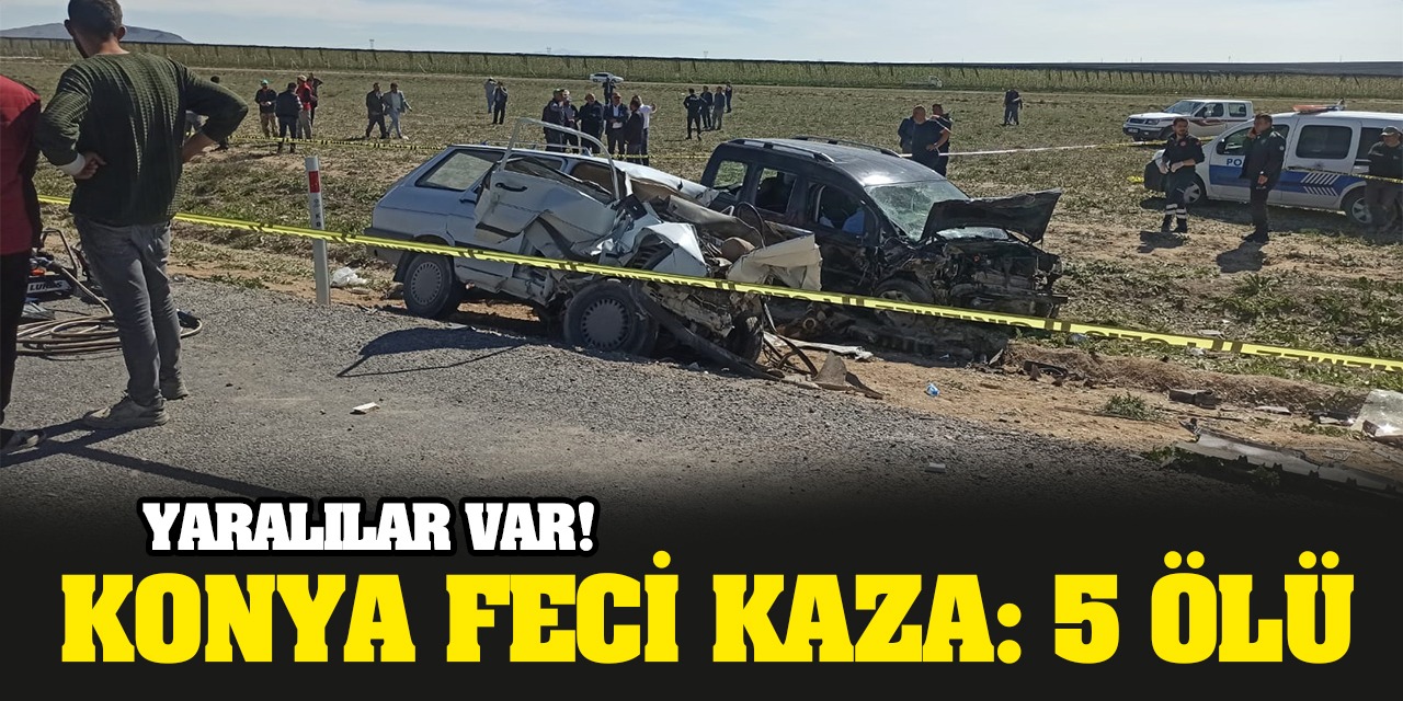 Konya'da Feci Kaza 5 Ölü! Yaralılar Var...