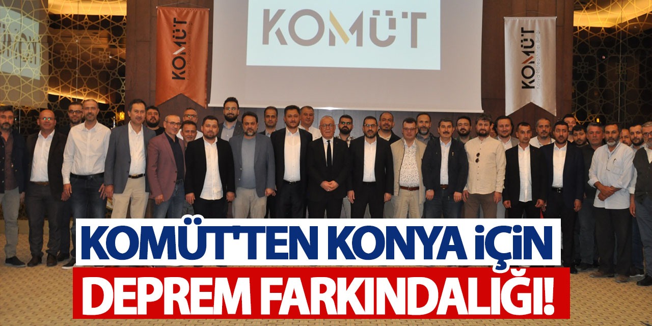 KOMÜT'ten Konya İçin Deprem Farkındalığı!