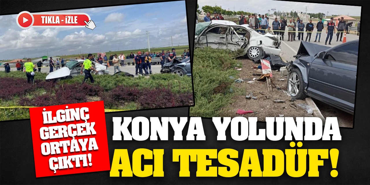 Konya Yolunda Acı Tesadüf! İlginç Gerçek Ortaya Çıktı! (Tıkla-İzle)