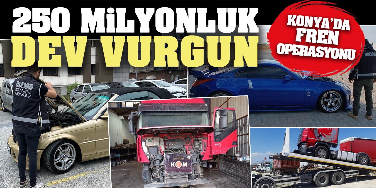 Konya Merkezli 10 İlde 240 Milyonluk Dev Vurgun! Yurt Dışından Getirip Parçaladılar...