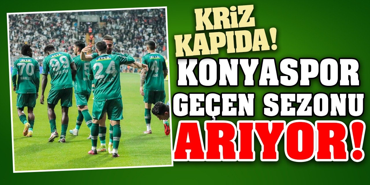 Konyaspor geçen sezonu arıyor!