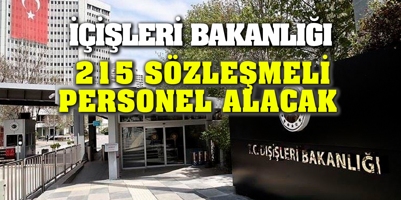 İçişleri Bakanlığı 215 Sözleşmeli Personel Alacak!