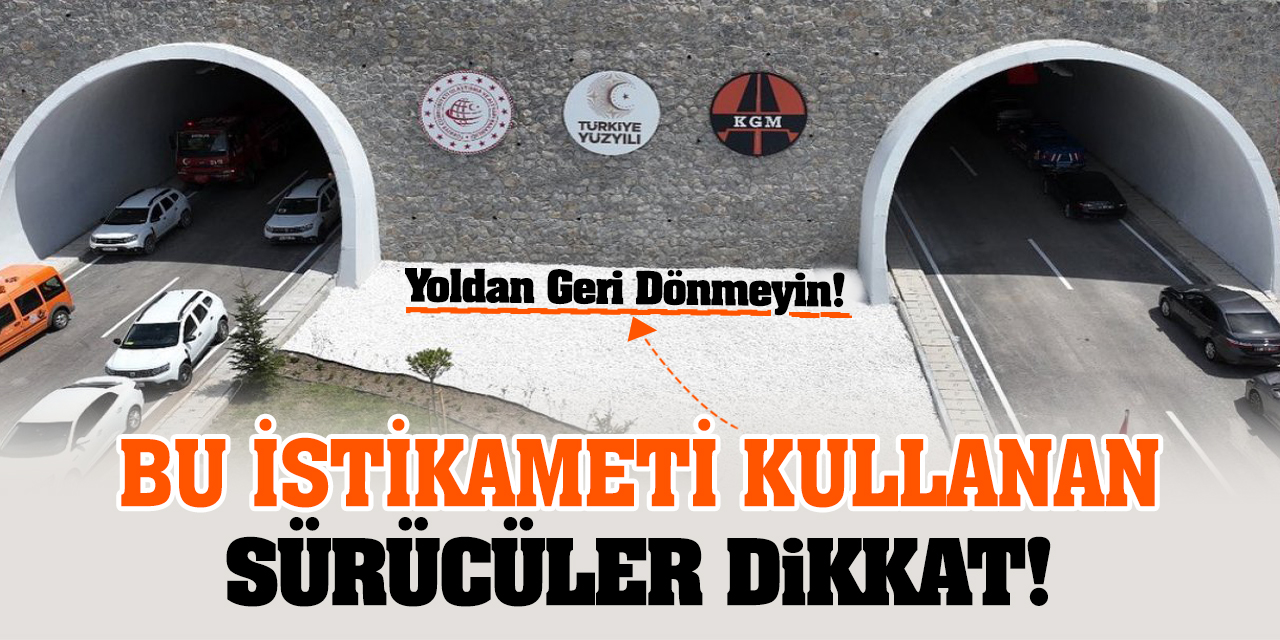 Bu İstikameti Kullanan Sürücüler Dikkat! Yoldan Geri Dönmeyin!