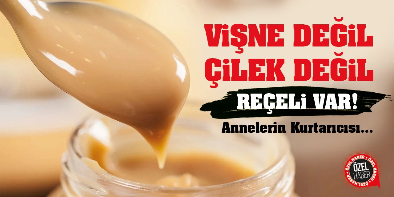 Vişne değil çilek değil reçeli var! Annelerin kurtarıcısı…