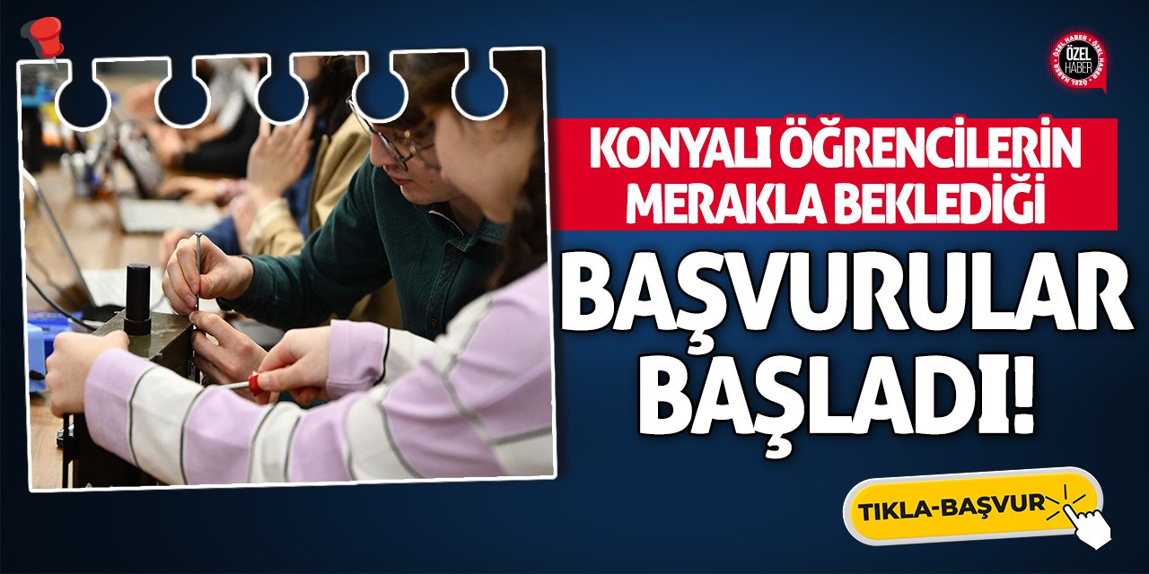 Konyalı öğrencilerin merakla beklediği başvurular başladı! Tıkla-Başvur