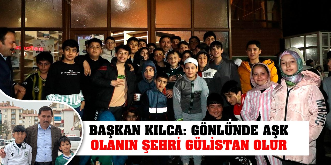 Başkan Kılca: Gönlünde Aşk Olanın Şehri Gülistan Olur