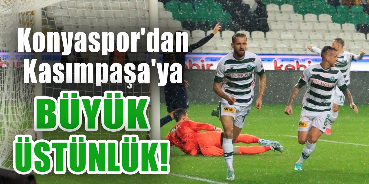 Konyaspor'dan Kasımpaşa'ya büyük üstünlük!