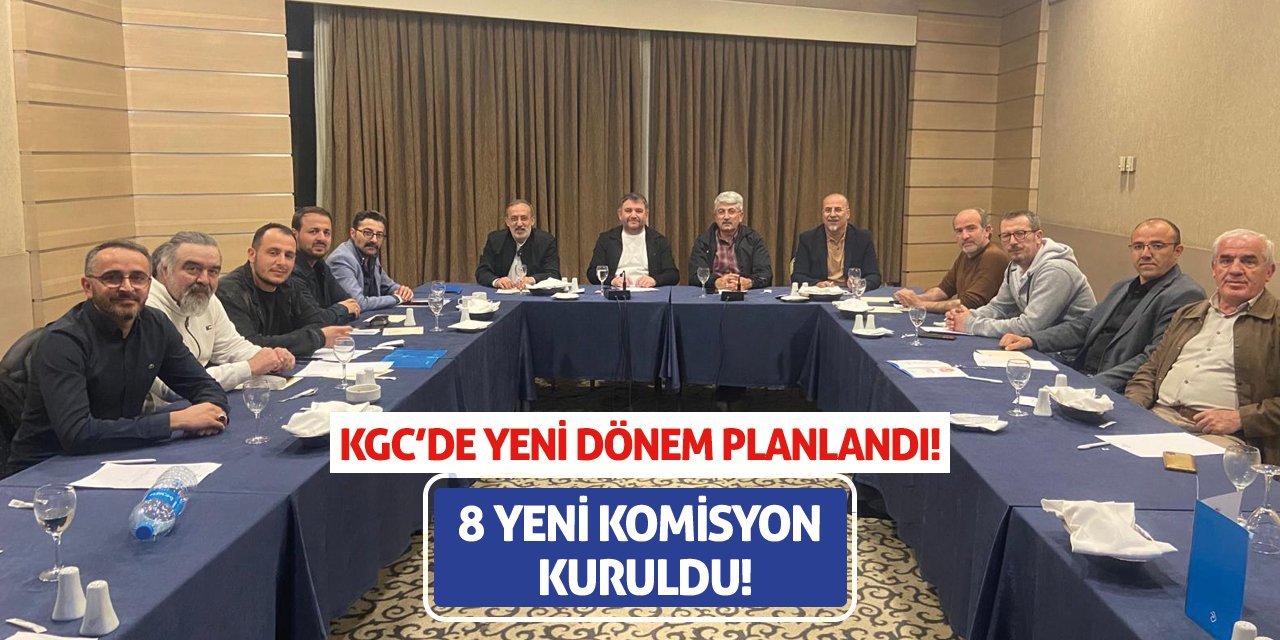 KGC’de Yeni Dönem Planlandı! 8 Yeni Komisyon Kuruldu!