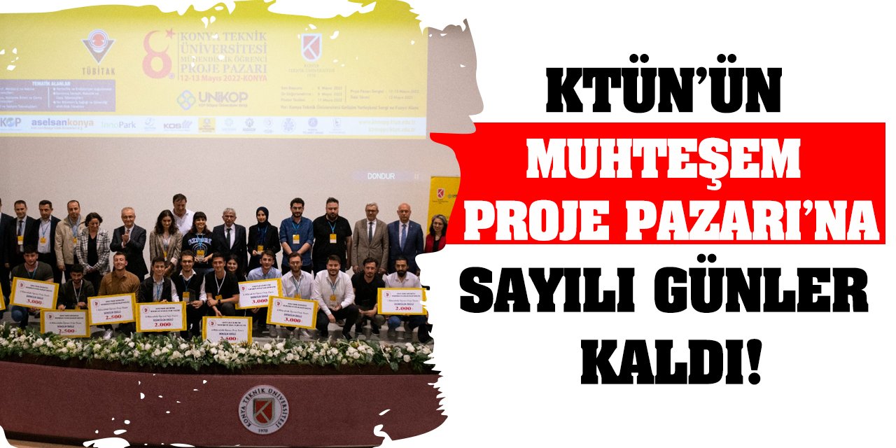 Ktün’ün Muhteşem Proje Pazarı’na Sayılı Günler Kaldı