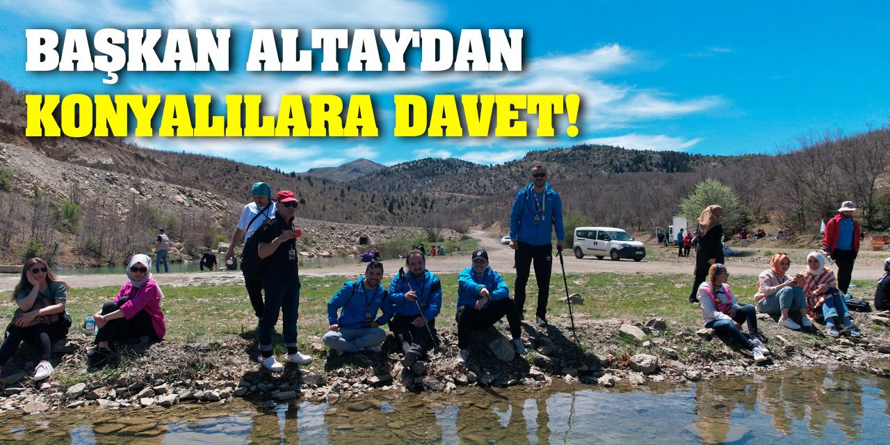 Başkan Altay'dan Konyalılara Davet!