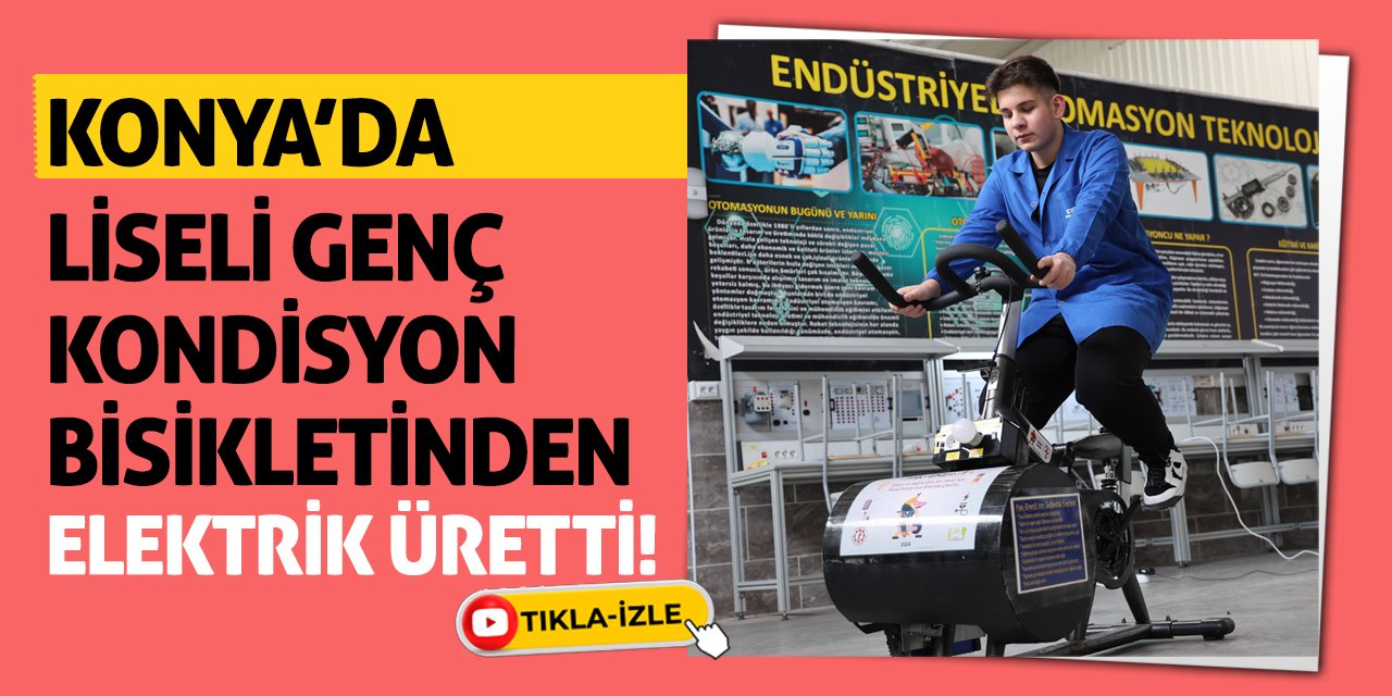 Konya’da Liseli Genç Kondisyon Bisikletinden Elektrik Üretti!