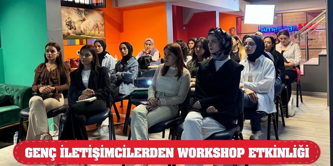 Konya’da Genç İletişimcilerden Workshop Etkinliği