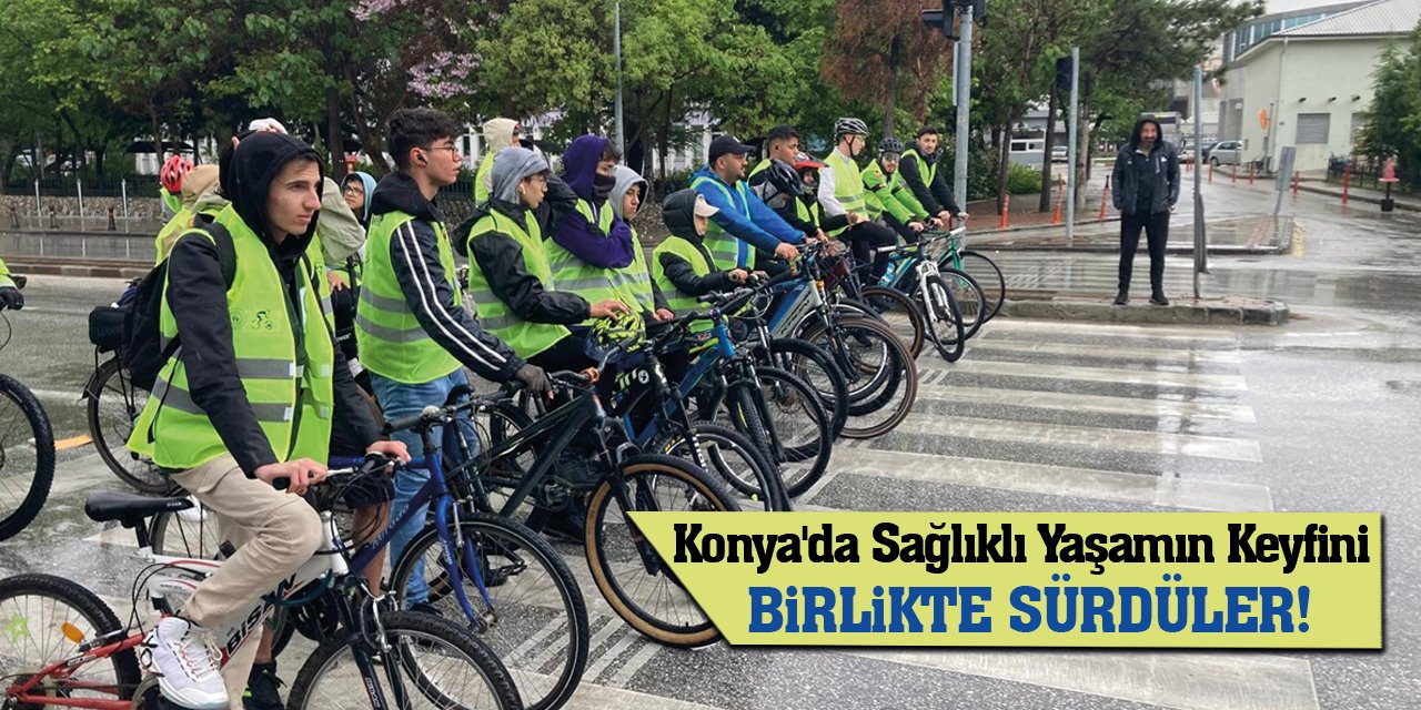 Konya'da Sağlıklı Yaşamın Keyfini Birlikte Sürdüler!