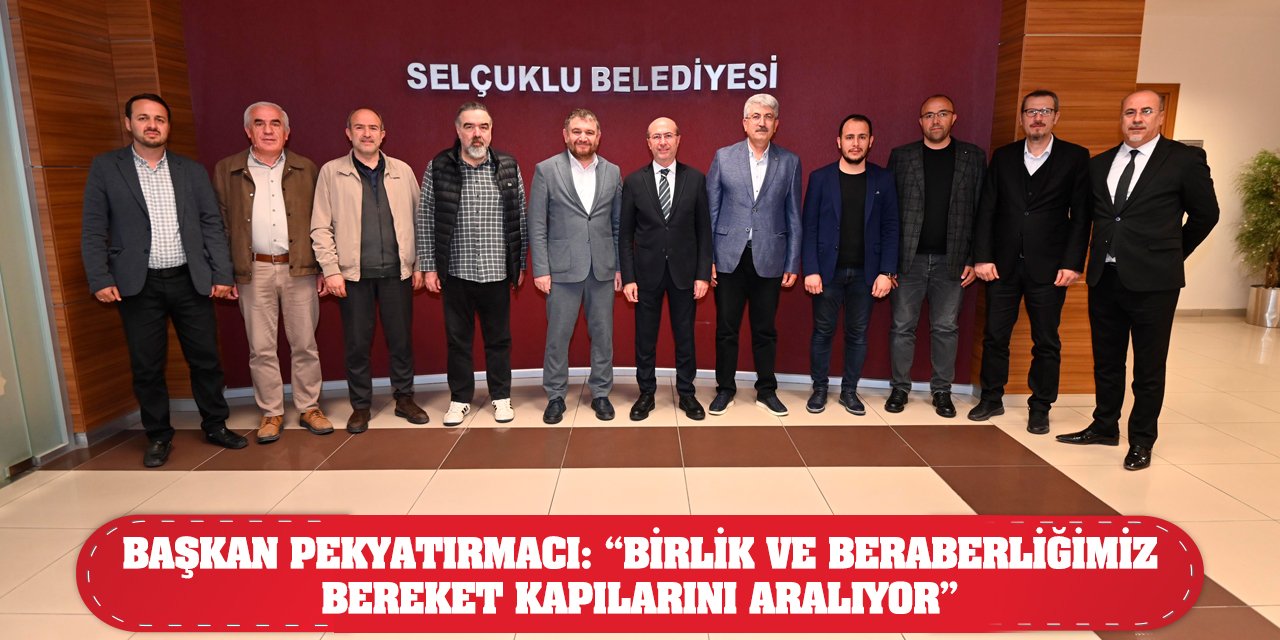 Başkan Pekyatırmacı: 'Birlik ve beraberliğimiz bereket kapılarını aralıyor'