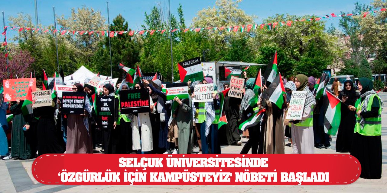 Selçuk Üniversitesinde ‘Özgürlük için Kampüsteyiz' nöbeti başladı