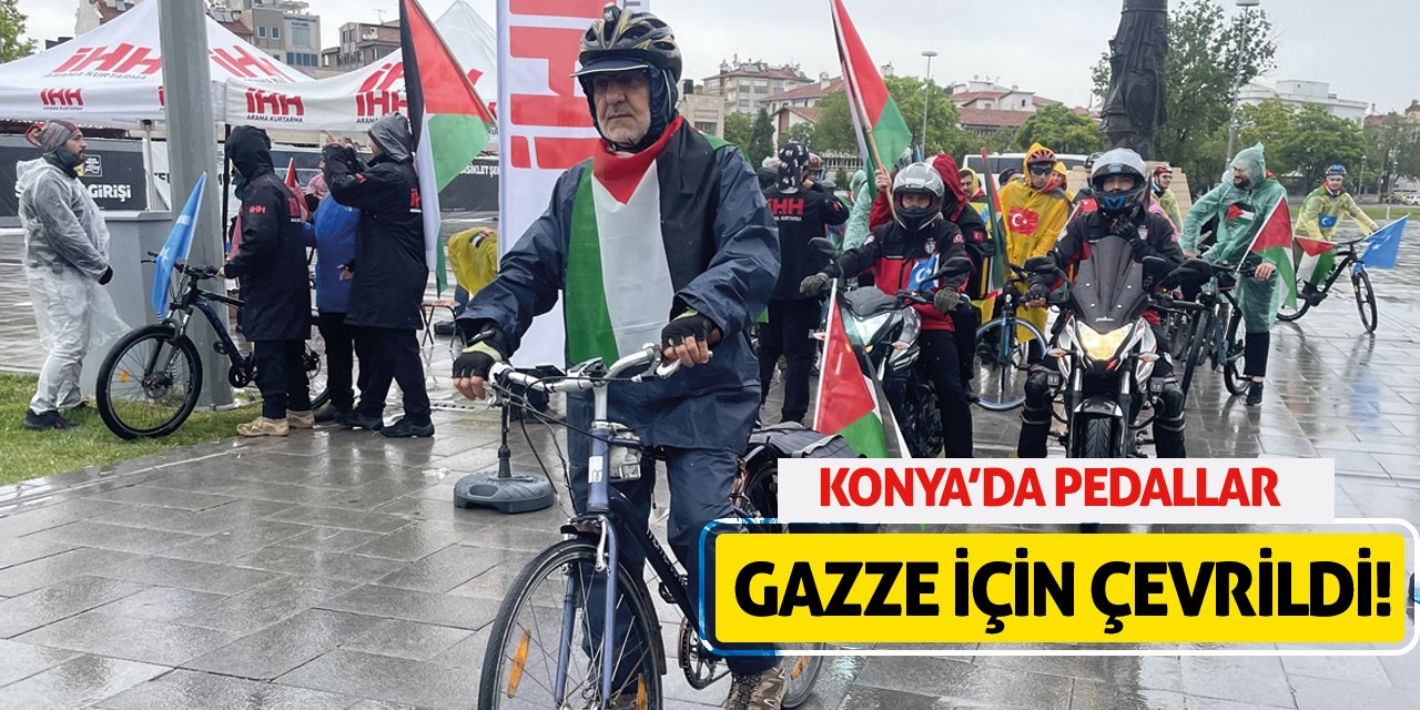 Konya’da Pedallar Gazze İçin Çevrildi!