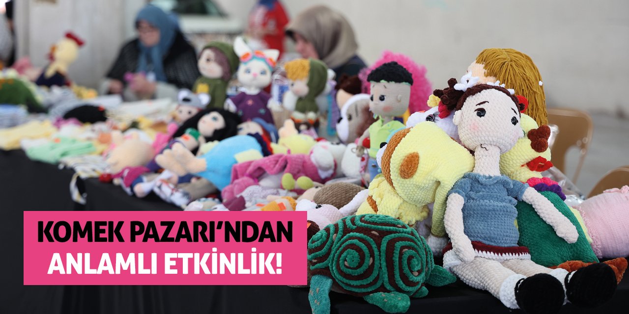 KOMEK Pazarı’ndan Anlamlı Etkinlik!