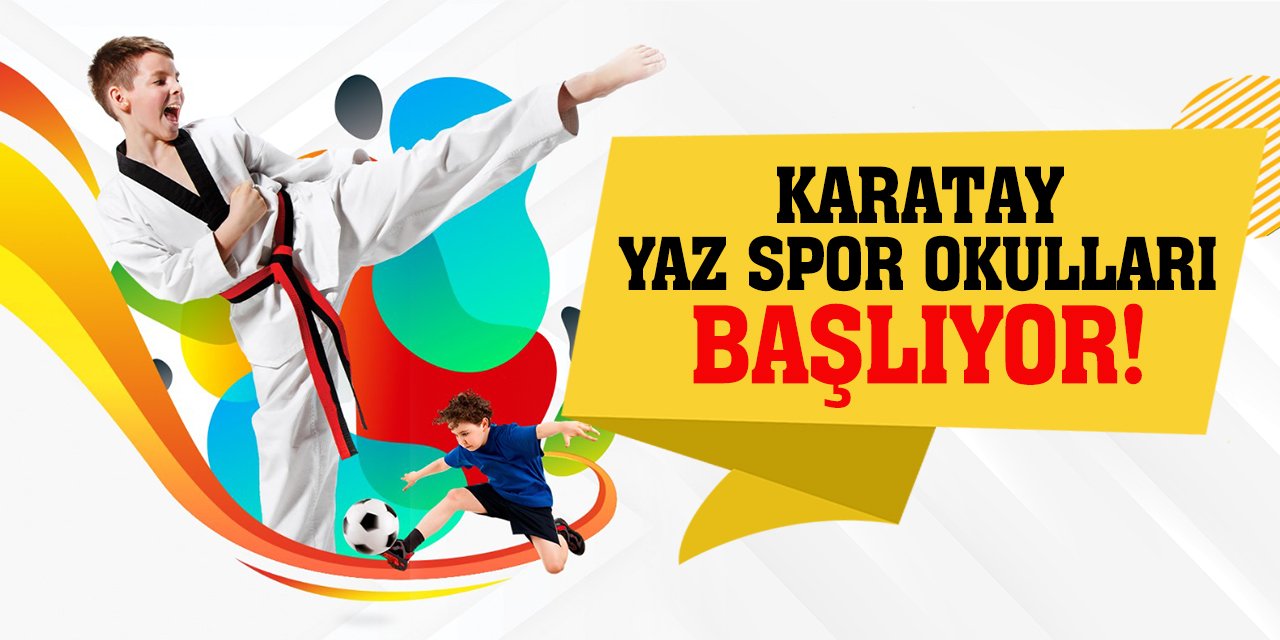 Karatay Yaz Spor Okulları Başlıyor!