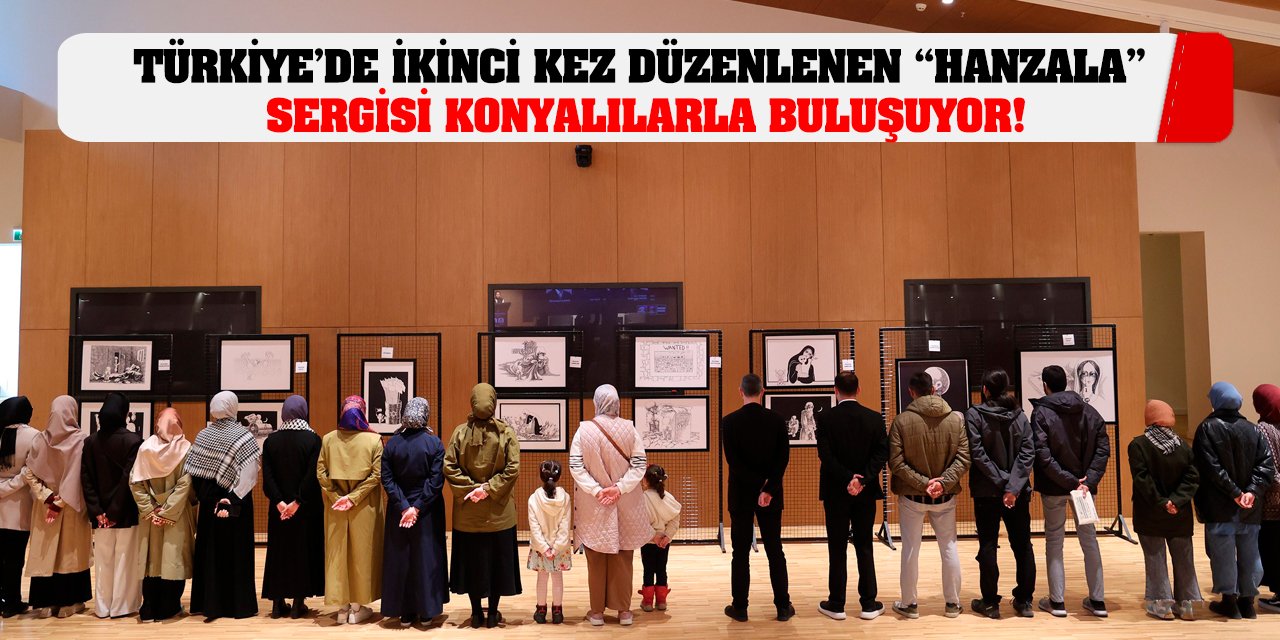 Türkiye’de ikinci kez düzenlenen 'Hanzala' sergisi Konyalılarla buluşuyor