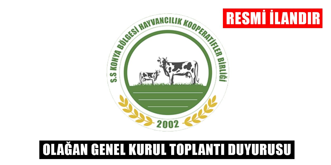 Konya Ereğli Merkez Tarımsal Kalkınma Kooperatifi Olağan Genel Kurul Toplantı duyurusu