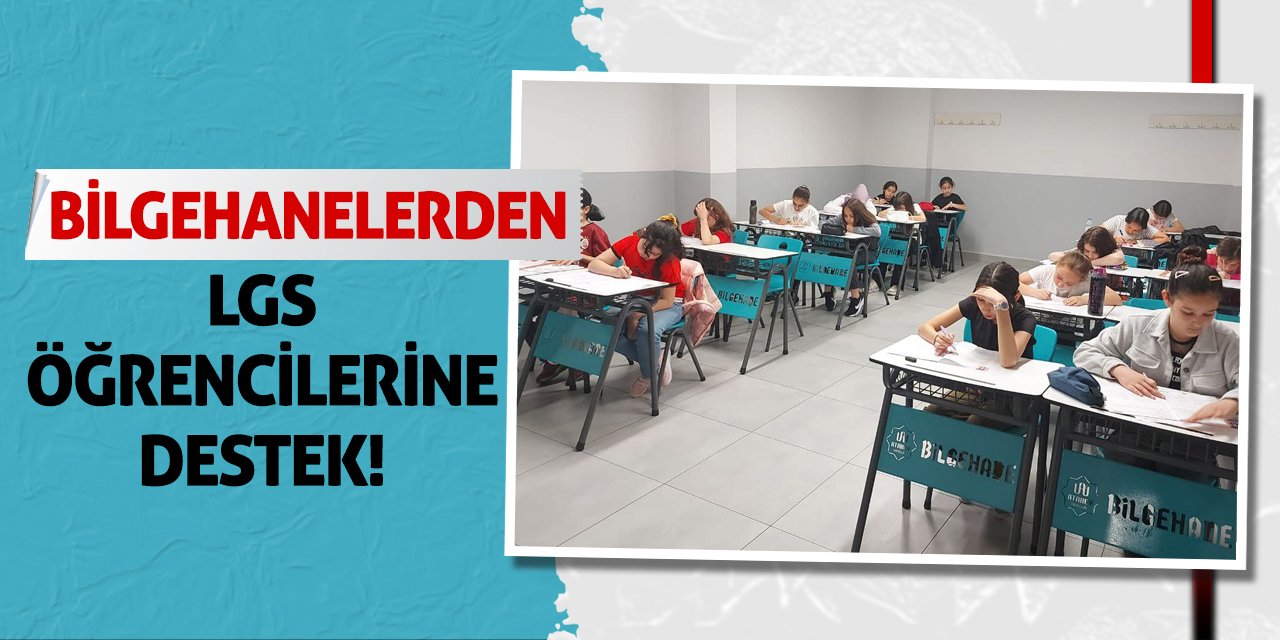 Bilgehanelerden LGS Öğrencilerine Tam Destek!