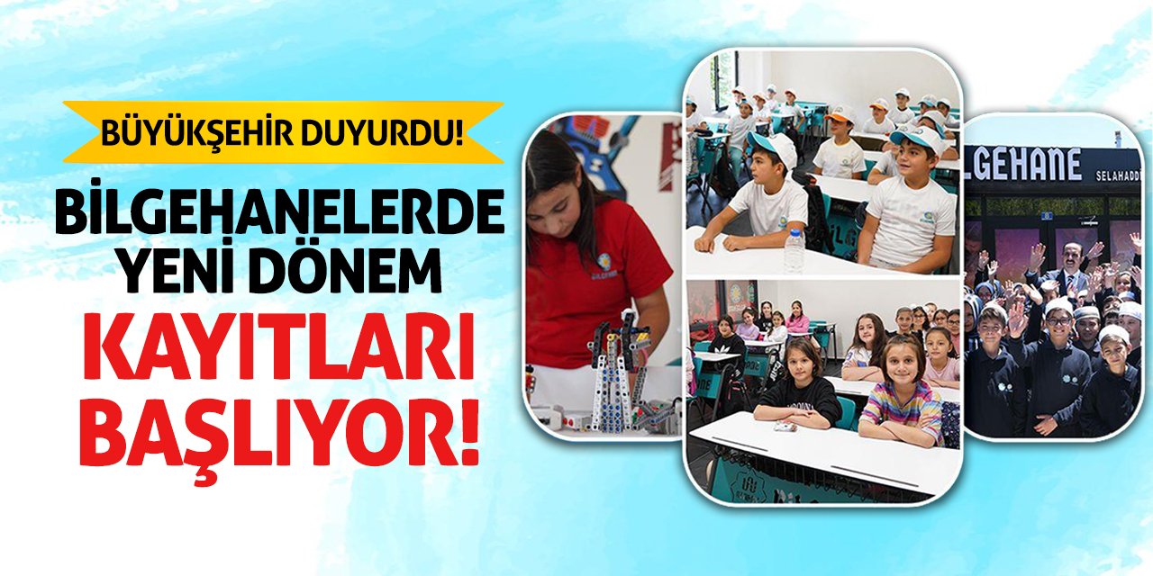 Büyükşehir duyurdu! Bilgehanelerde yeni dönem kayıtları başlıyor!