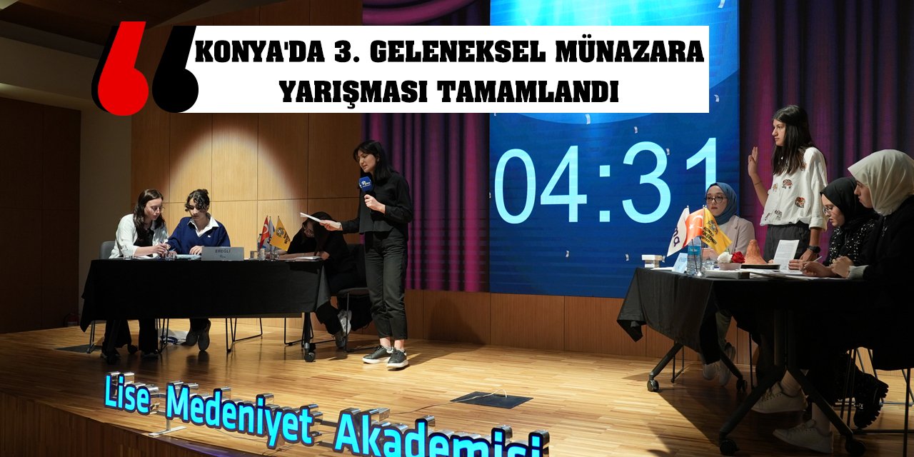 Konya'da 3. Geleneksel Münazara Yarışması Tamamlandı