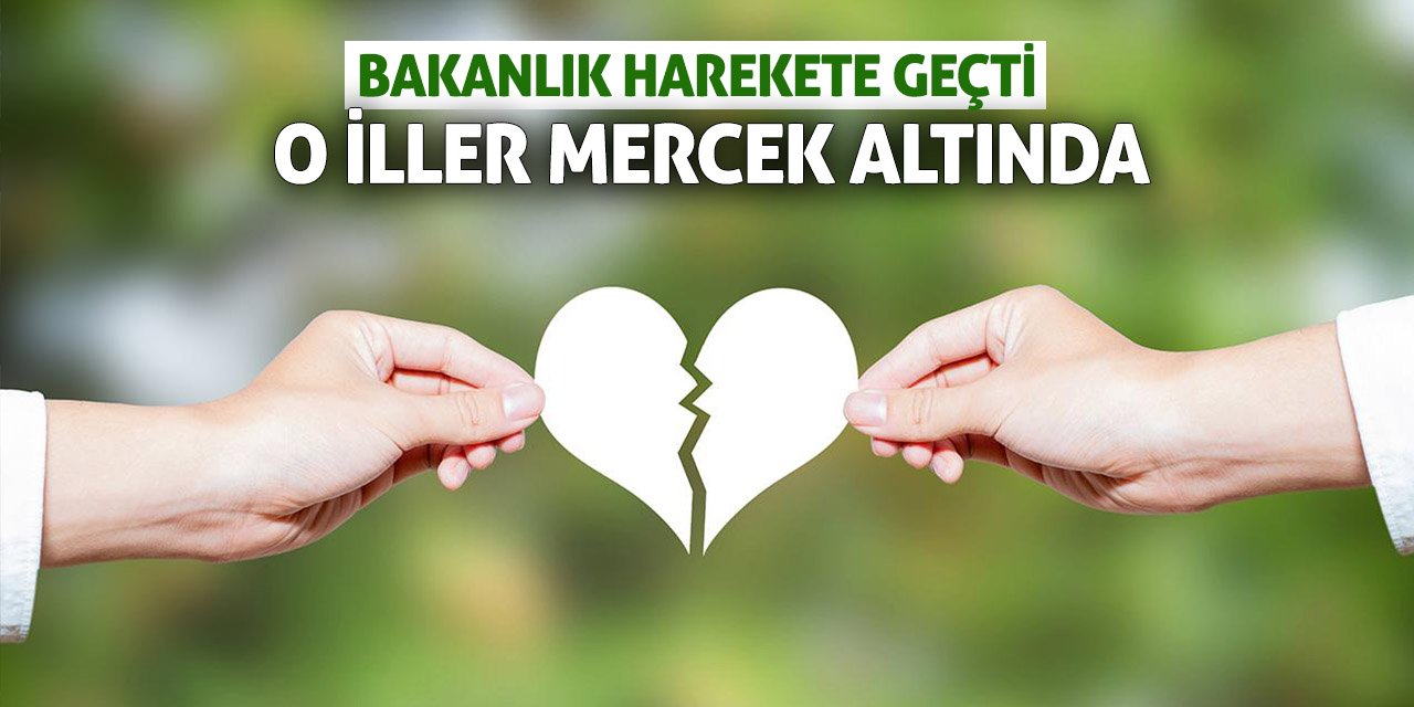 Bakanlık harekete geçti: O iller mercek altında