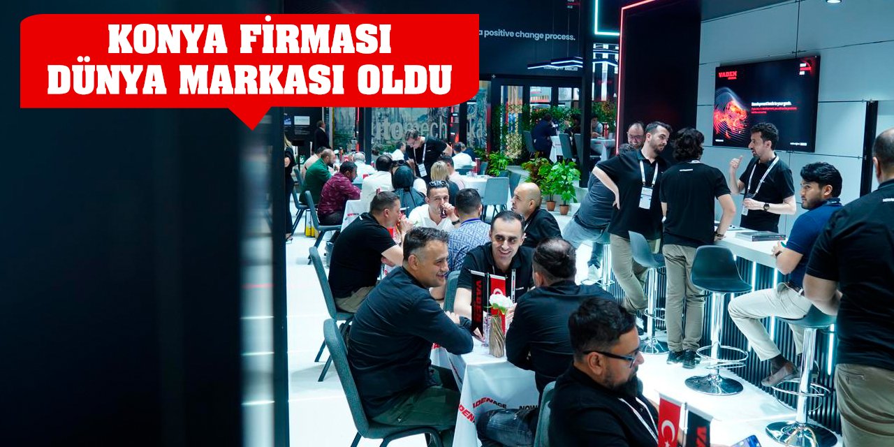 Konya Firması Dünya Markası Oldu