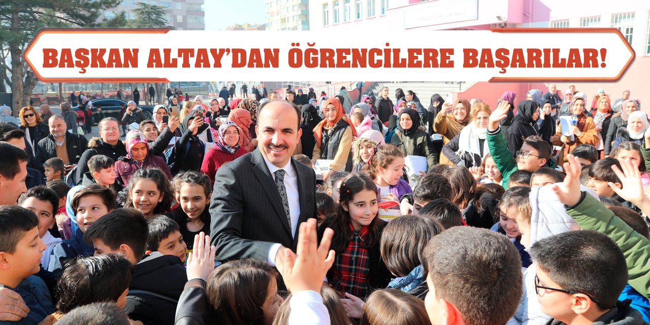 Başkan Altay'dan Öğrencilere Başarılar!