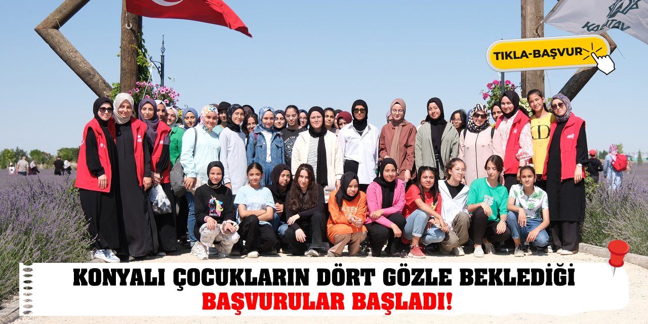 Konyalı Çocukların Dört Gözle Beklediği Başvurular Başladı!