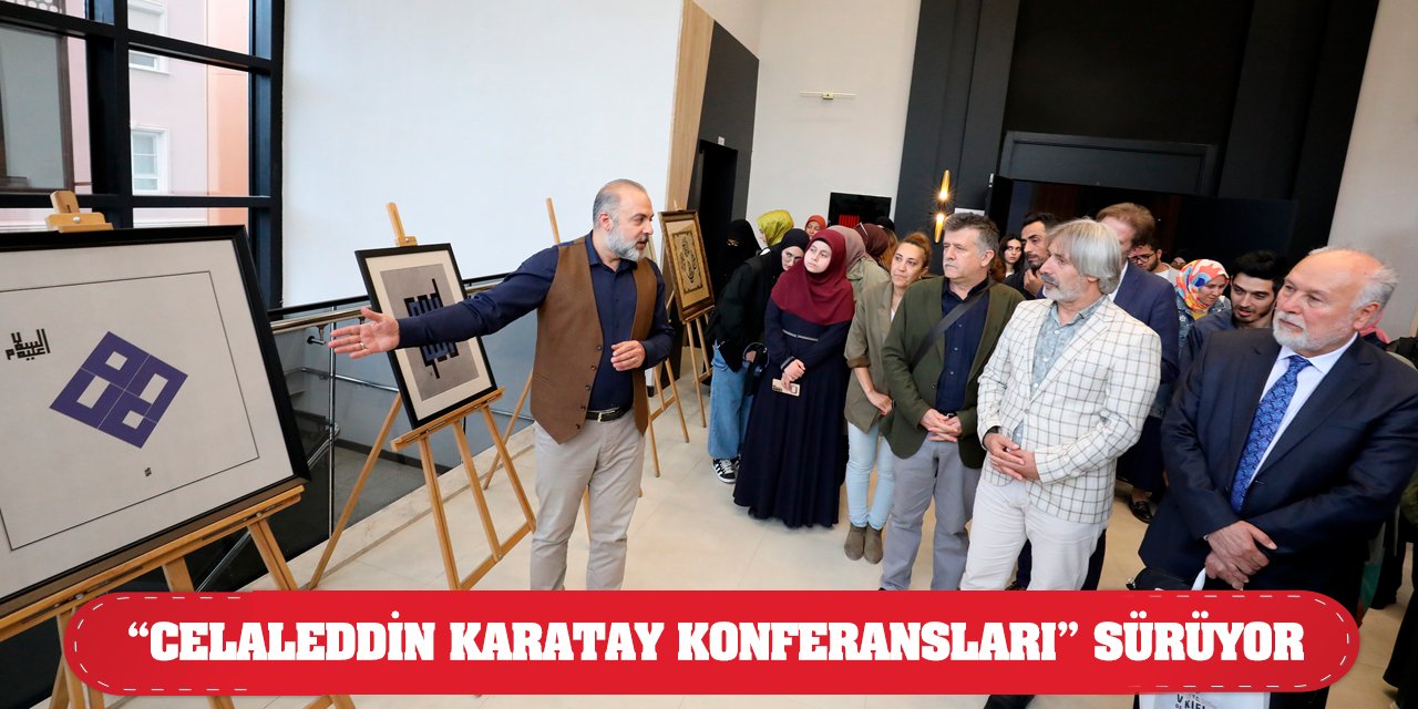 Konya'da 'Celaleddin Karatay Konferansları' Sürüyor