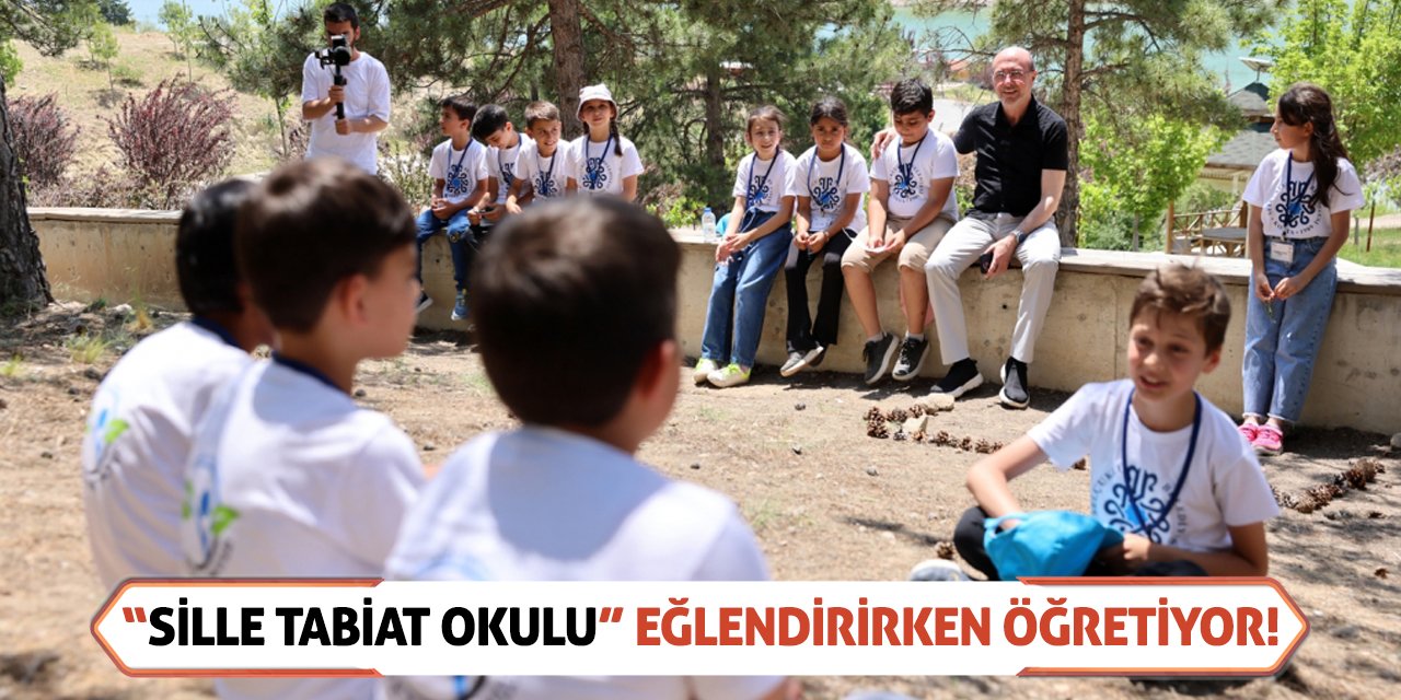 'Sille Tabiat Okulu' Eğlendirirken Öğretiyor!