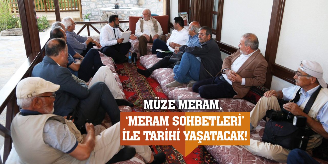 Müze Meram, ‘Meram Sohbetleri’ İle Tarihi Yaşatacak!