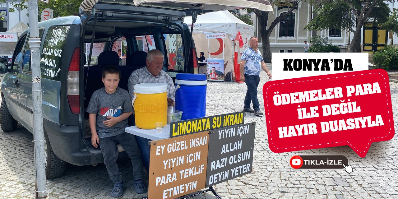 Konya'da ödemeler para ile değil hayır duasıyla